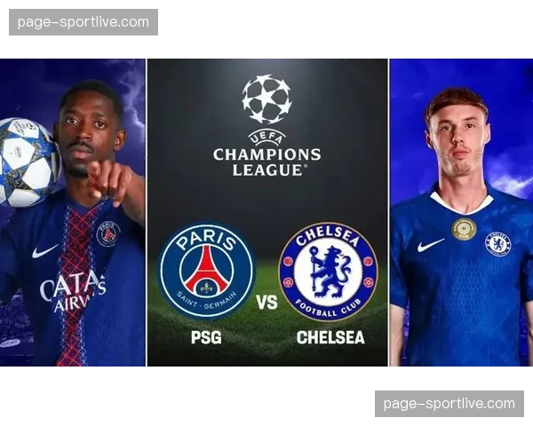 欧冠巴黎vs切尔西:登贝莱复出增强边路威胁,世俱杯决赛重演复仇战意浓